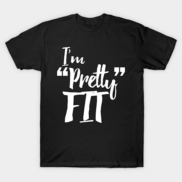 Pretty Fit T-Shirt by MonkeyLogick